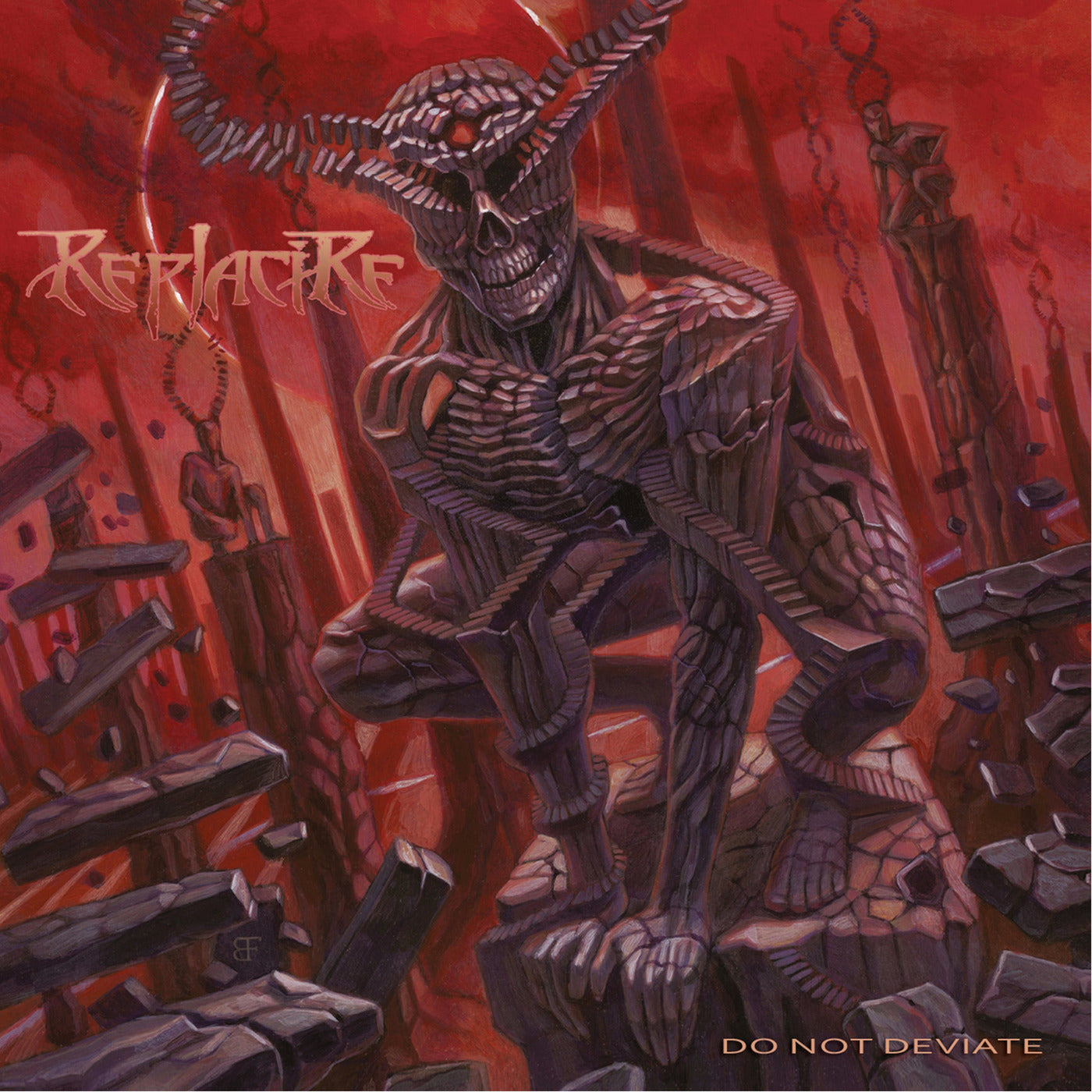 REPLACIRE  - DO NOT DEVIATE