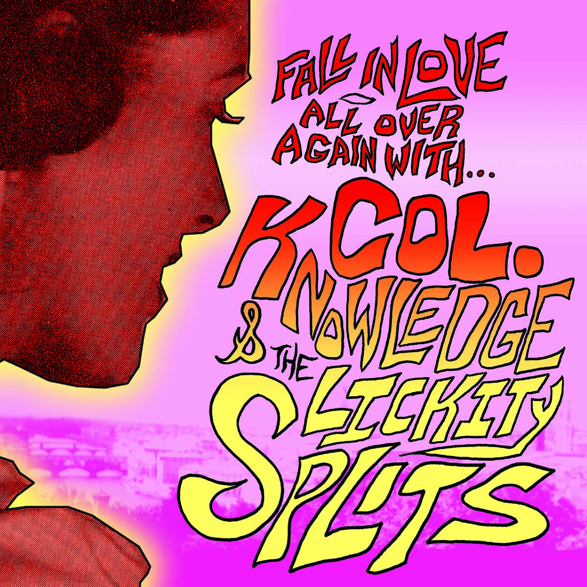 COLONEL KNOWLEDGE & THE LICKIT - FALL IN LOVE ALL OVER AGAIN