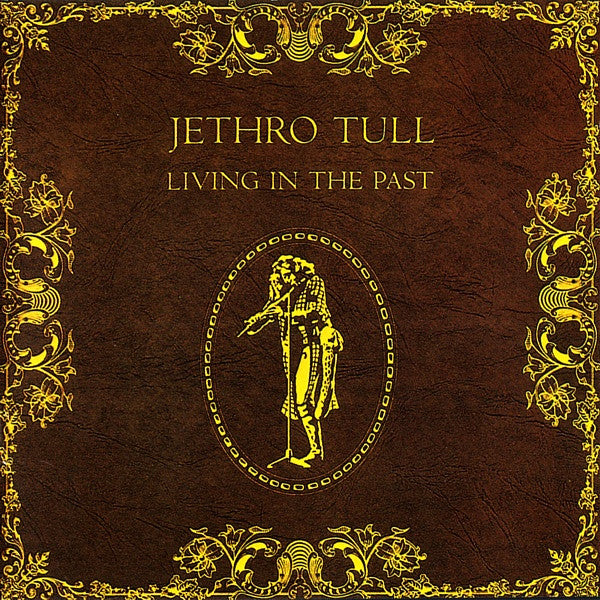 JETHRO TULL  - LIVING IN THE PAST (JAPANESE IMPORT)