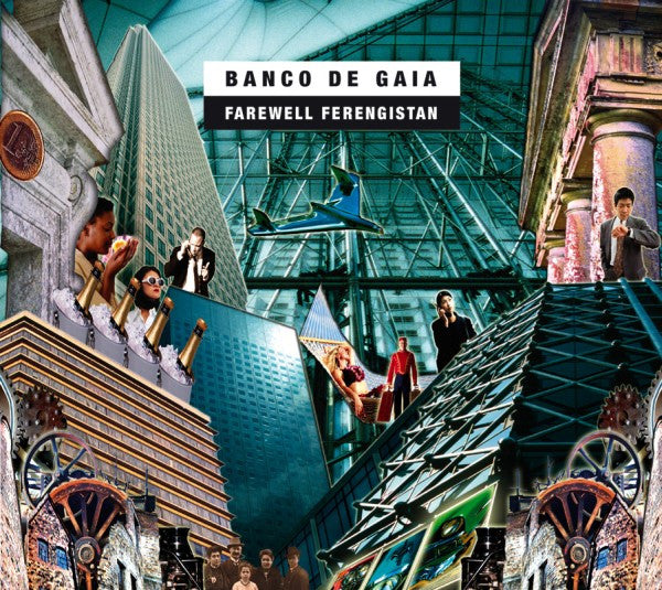 BANCO DE GAIA  - FAREWELL TO FEREGISTAN