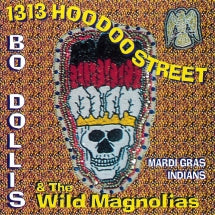 BO DOLLIS & THE WILD MAGNOLIAS - 1313 HOODOO STREET [CD]