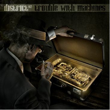 DISTRICT 97  - TROUBLE WITH MACHINES (W/DVD)