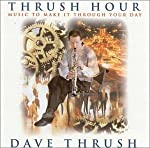 THRUSH, DAVE - THRUSH HOUR