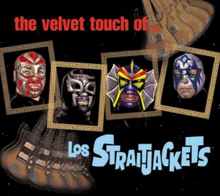LOS STRAITJACKETS  - VELVET TOUCH OF...