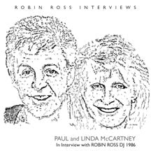 PAUL & LINDA MCCARTNEY - INTERVIEW BY ROBIN ROSS 1986 [CD]