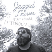 JAGGED LEAVES - NIGHTMARE AFTERNOON [CD]