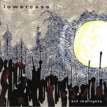 LOWERCASE - KILL THE LIGHTS [CD]