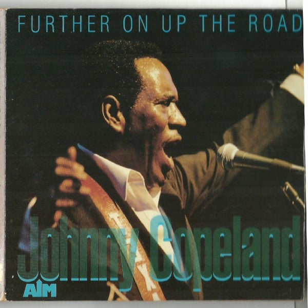 COPELAND, JOHNNY  - FURTHER ON UP THE ROAD