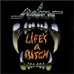 RAVEN  - LIFE'S A BITCH