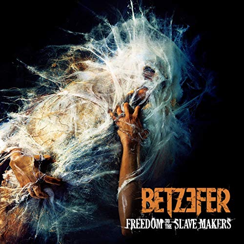 BETZEFER  - FREEDOM TO THE SLAVE MAKERS