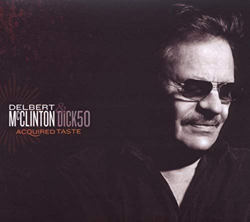 MCCLINTON, DELBERT AND DICK 50 - ACQUIRED TASTE (CD)