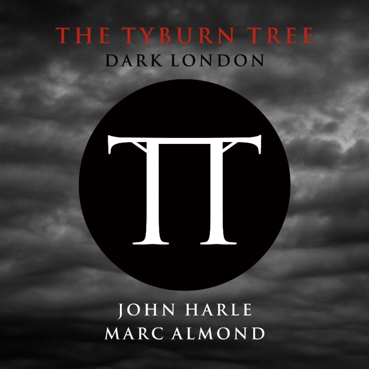 HARLE, JOHN & ALMOND, MARC - THE TYBURN TREE - DARK LONDON