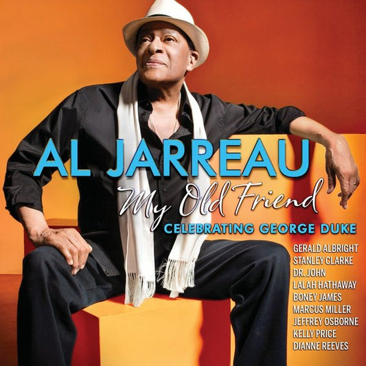 JARREAU, AL  - MY OLD FRIEND CELEBRATING