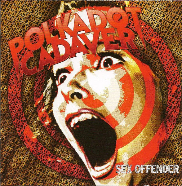 POLKADOT CADAVER  - SEX OFFENDER