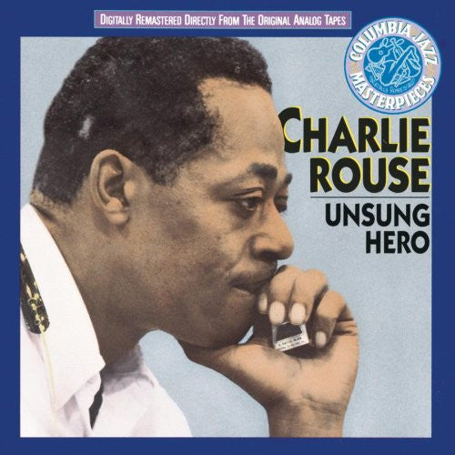 ROUSE, CHARLIE  - UNSUNG HERO