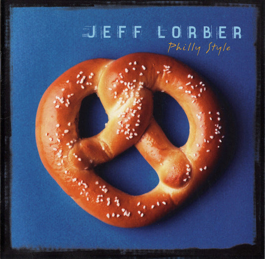LORBER, JEFF  - PHILLY STYLE