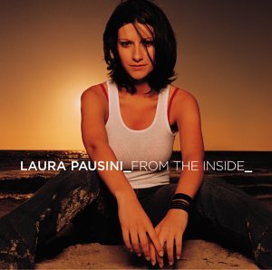 LAURA PAUSINI - FROM THE INSIDE