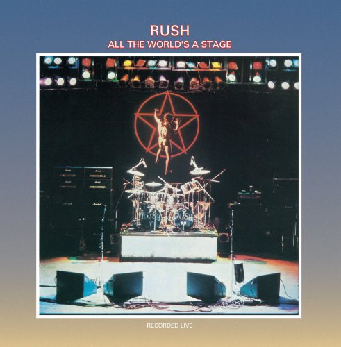 RUSH - ALL THE WORLDS A STAGE