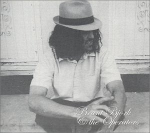 BRANT BJORK & THE OPERATORS - BRANT BJORK & THE OP - BRANT BJORK & THE OPERATORS