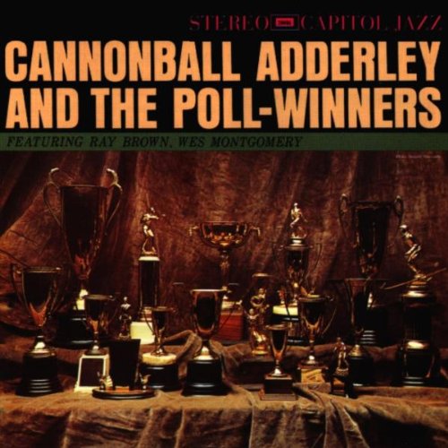 ADDERLEY, CANNONBALL - CANNONBALL ADDERLEY AND THE POLL WINNERS