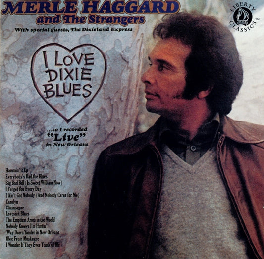 HAGGARD, MERLE  - I LOVE DIXIE BLUES-LIVE