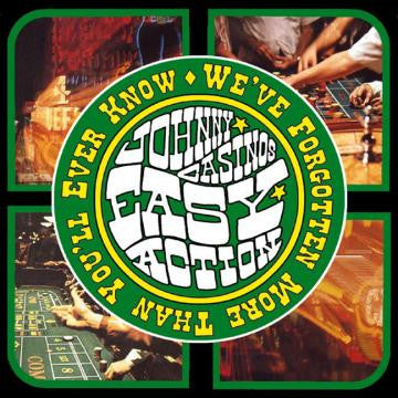 JOHNNY CASINO'S EASY ACTION - WE'VE FORGOTTEN MORE THAN YOU'LL EVER KNOW