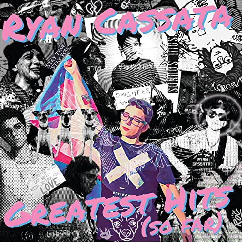 RYAN CASSATA - GREATEST HITS (SO FAR) (TRANSLUCENT WITH BLUE & PINK SPLATTER VINYL)