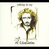 ESKANDARIAN, ALI  - NOTHING TO SAY