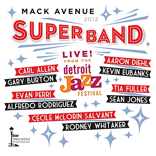 MACK AVENUE SUPERBAND - LIVE FROM THE DETROIT JAZZ FESTIVAL- 2012 (CD)