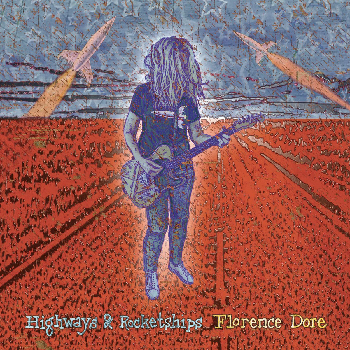 DORE, FLORENCE - HIGHWAYS & ROCKETSHIPS