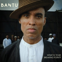 BANTU - WHAT IS YOUR BREAKING POINT? [LP]