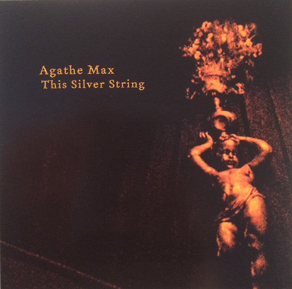 MAX, AGATHE  - THIS SILVER STRING