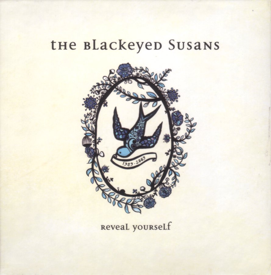 BLACKEYED SUSANS  - REVEAL YOURSELF
