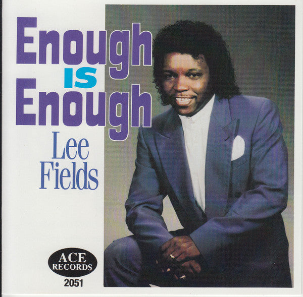 FIELDS, LEE  - ENOUGH IS ENOUGH
