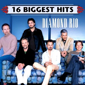 DIAMOND RIO  - 16 BIGGEST HITS