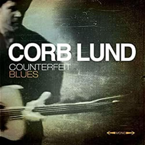 LUND, CORB - COUNTERFEIT BLUES (LP/DIGI)