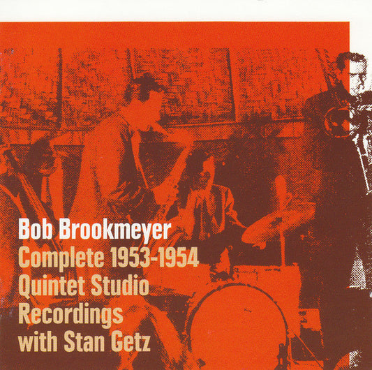 BROOKMEYER, BOB  - COMPLETE 1953-1954 QUINTET STUDIO RECORD