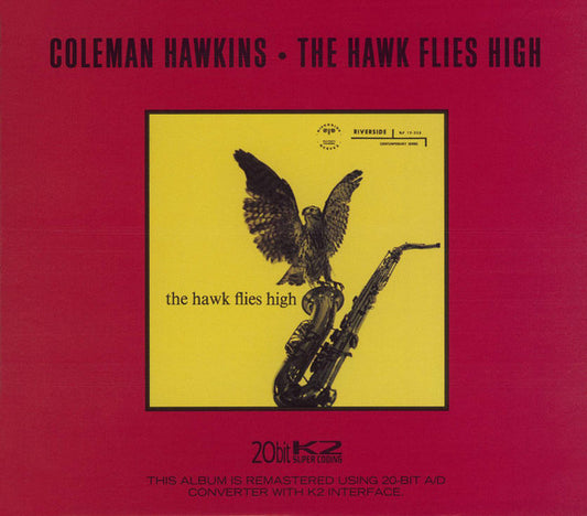 HAWKINS, COLEMAN  - HAWK FLIES HIGH (REMASTERED)