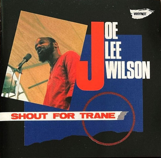 WILSON, JOE LEE  - SHOUT FOR TRANE