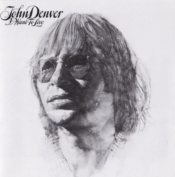 DENVER, JOHN  - I WANT TO LIVE