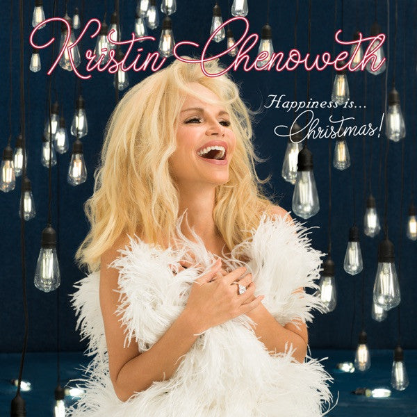 CHENOWETH, KRISTIN  - HAPPINESS IS...CHRISTMAS!