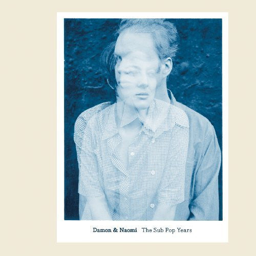 DAMON & NAOMI  - SUB POP YEARS