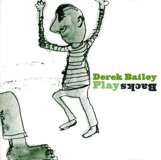 BAILEY, DEREK  - PLAYBACKS