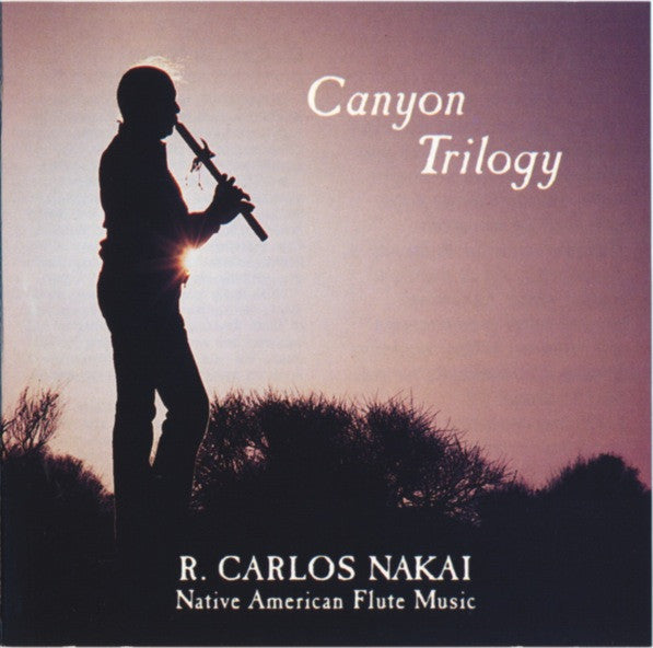 NAKAI, R. CARLOS  - CANYON TRILOGY