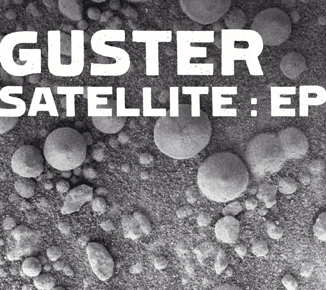 GUSTER  - SATELLITE (EP)