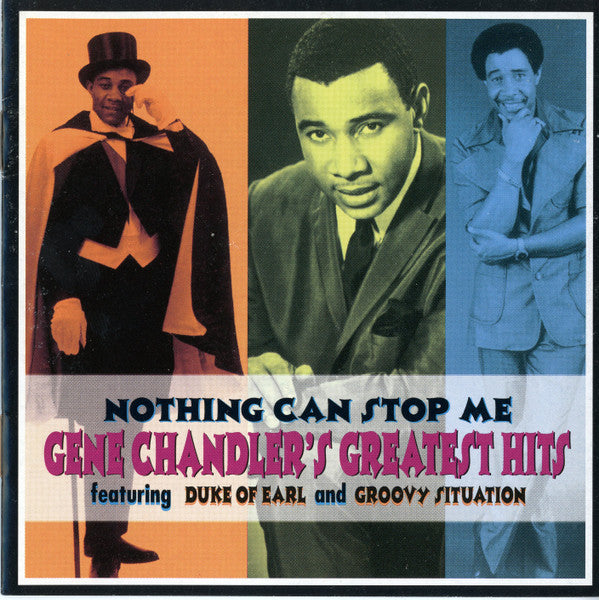 CHANDLER, GENE  - NOTHING CAN STOP ME: GREATEST HITS