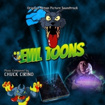 CHUCK CIRINO - EVIL TOONS: ORIGINAL MOTION PICTURE SOUNDTRACK [CD]