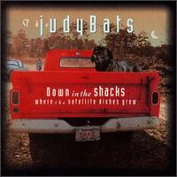 JUDYBATS  - DOWN IN THE SHACKS