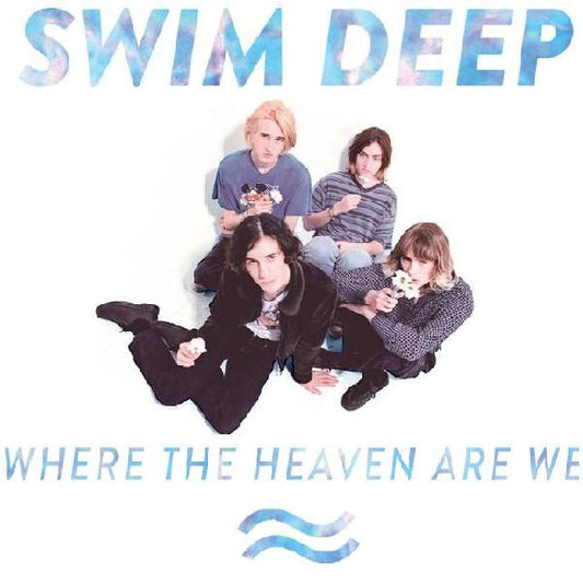 Swim Deep - Where The Heaven Are We (Used LP)