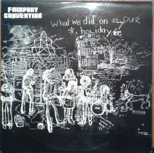 Fairport Convention - What We Did On Our Holidays (Used LP)
